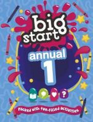 Big Start Annual 1 – Packed with fun–filled activities de Spck .