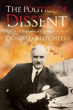 The Politics of Dissent de Donald Jr. Mitchell