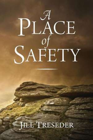 A Place of Safety de Jill Treseder