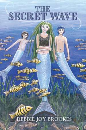 The Secret Wave de Debbie Joy Brookes