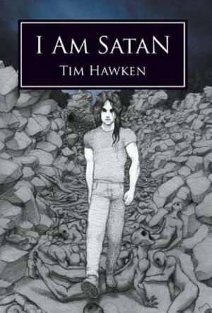 I Am Satan de Tim Hawken