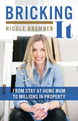 Bricking It de Nicole Bremner