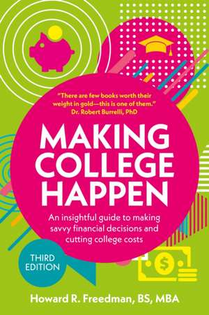 Making College Happen (Third Edition) de Howard R. Freedman