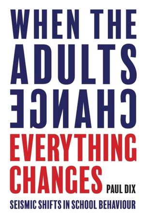 When the Adults Change, Everything Changes de Paul Dix