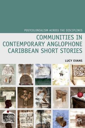 Communities in Contemporary Anglophone Caribbean Short Stories de Lucy Evans