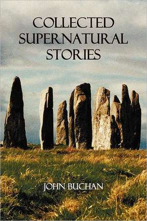 Collected Supernatural Stories de John Buchan