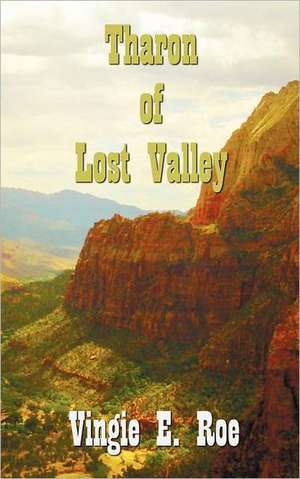 Tharon of Lost Valley de Vingie E. Roe