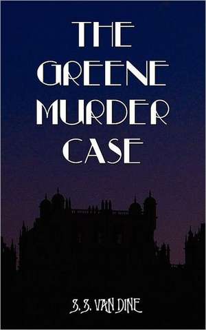 The Greene Murder Case de S. S. Van Dine