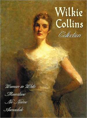 Wilkie Collins Collection (Complete and Unabridged) de Wilkie Collins