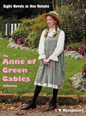 The Anne of Green Gables Collection de Lucy Maud Montgomery