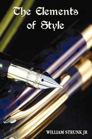 The Elements of Style de William Jr. Strunk