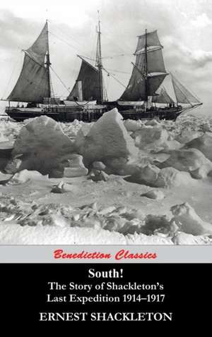 South! (Unabridged. with 97 original illustrations) de Ernest Shackleton