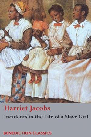 Incidents in the Life of a Slave Girl de Harriet Jacobs