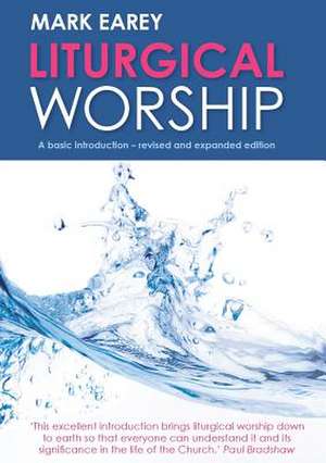 Liturgical Worship de Mark Earey