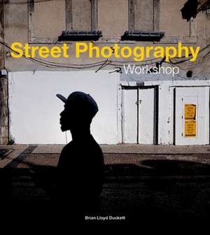 Street Photography Workshop de Brian Lloyd Duckett