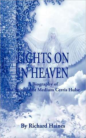 Lights on in Heaven de Richard Haines