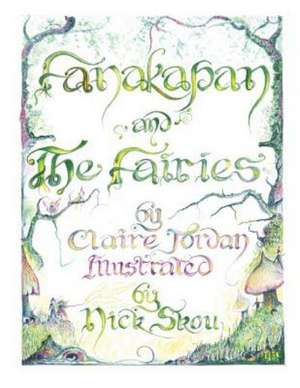 Fanakapan and the Fairies - A Children's Fairy Story de Claire Jordan