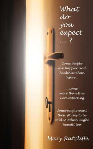 What Do You Expect....? de Mary Ratcliffe