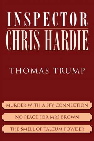 Inspector Chris Hardie de Thomas Trump