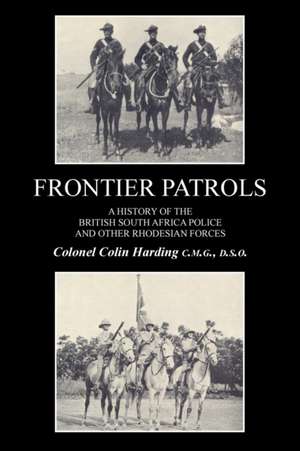 FRONTIER PATROLS de Colonel Colin Harding