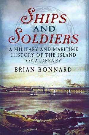 Ships and Soldiers de Brian Bonnard