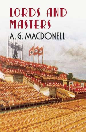 Lords and Masters de A.G. MACDONELL