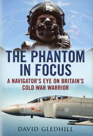 The Phantom in Focus de David Gledhill