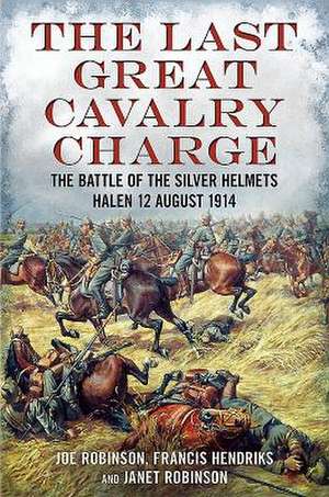 The Last Great Cavalry Charge de Joe Robinson