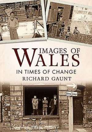 Images of Wales de Richard Gaunt