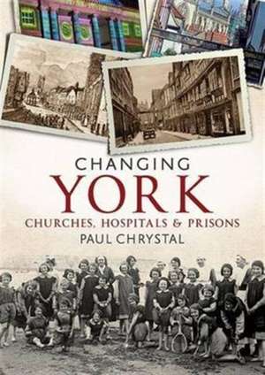 Changing York de Paul Chrystal