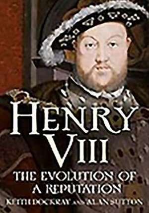 Henry VIII de Keith Dockray