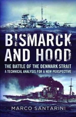 Bismarck and Hood de Marco Santarini