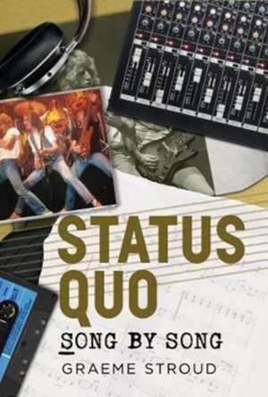 Status Quo Song by Song de Graeme Stroud