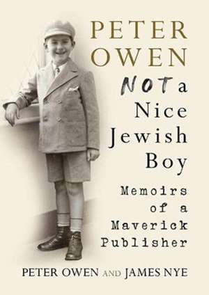 Peter Owen, Not a Nice Jewish Boy de James Nye