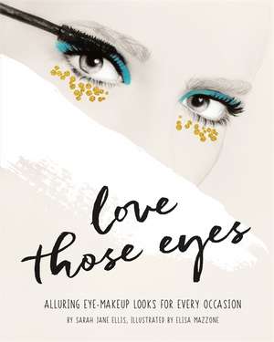 Love Those Eyes de Sarah Jane Ellis