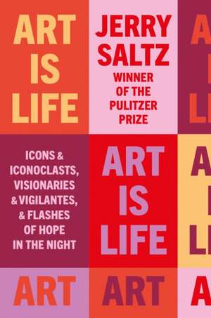 Art is Life de Jerry Saltz