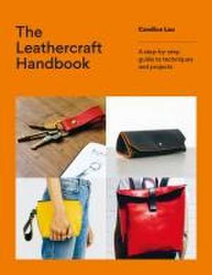 The Leathercraft Handbook de Candice Lau