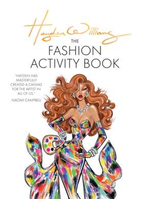 Hayden Williams: The Fashion Activity Book de Hayden Williams