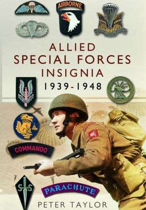 Allied Special Forces Insignia de Peter Taylor