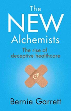 The New Alchemists de Bernie Garrett