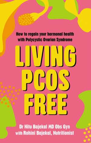 Living Pcos Free de Nitu Bajekal