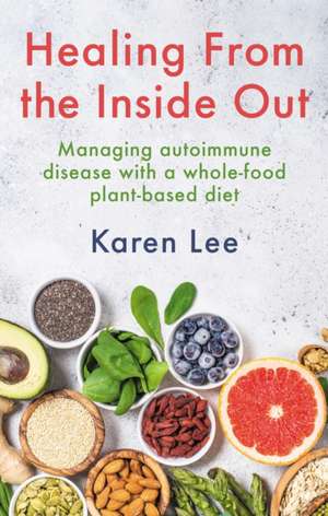 Healing from the Inside Out de Karen Lee
