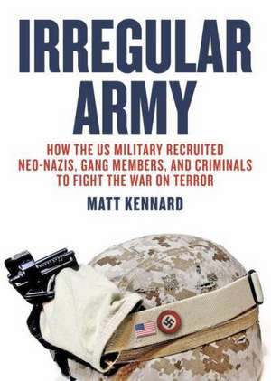 Irregular Army de Matt Kennard