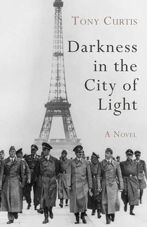 Darkness in the City of Light de Tony Curtis