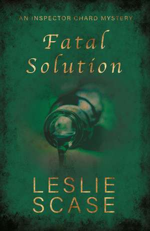 Fatal Solution de Leslie Scase