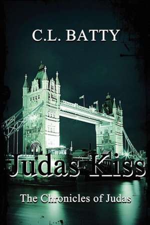 Judas Kiss de Catherine Batty