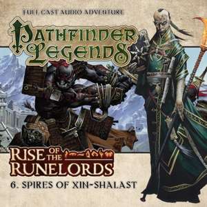 Rise of the Runelords: Spires of Xin-Shalast de Cavan Scott