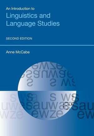 An Introduction to Linguistics and Language Studies 2/e de Anne McCabe