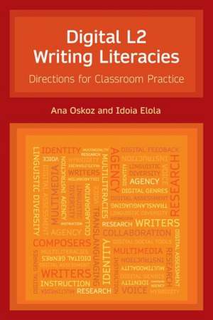 Digital L2 Writing Literacies de Ana Oskoz