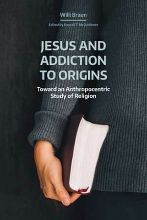 Jesus and Addiction to Origins de Willi Braun